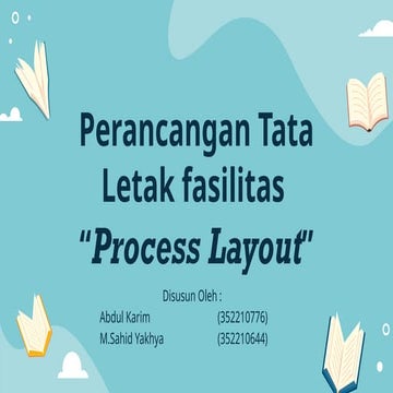 UTS PERANCANGAN TATA LETAK FASILITAS_PROCESS LAYOUT.pptx