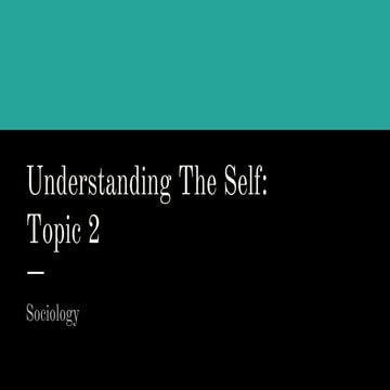 Topic 2: Sociology ( Understanding the Self)