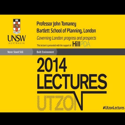 2014 Utzon Lecture Series - Governing London: Progress and Prospects by Professor John Tomaney
