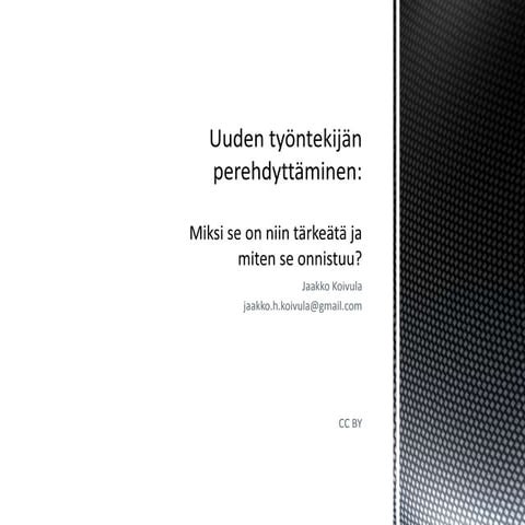 Uuden työntekijän perehdyttäminen: Miksi se on niin tärkeätä ja miten se onni...