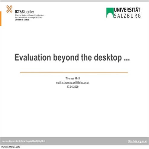 Evaluation beyond the desktop