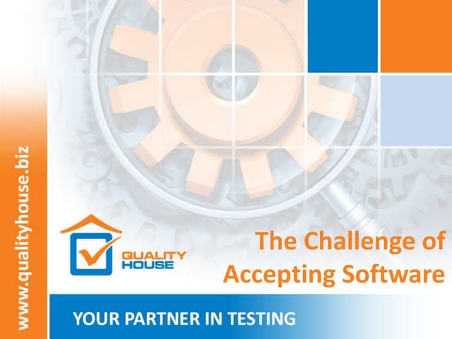 The Challenge of Accepting Software
