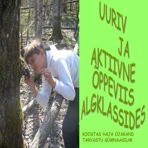 Uuriv ja aktiivne õppeviis algklassides