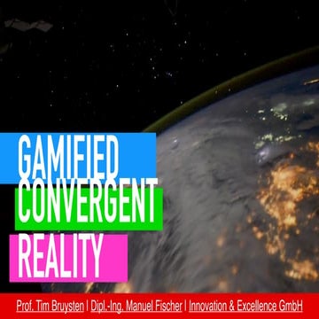 Gamified Convergent Reality