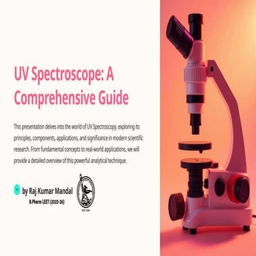 UV Spectroscope - A Comprehensive Guide on Slideshare by Raj Kumar ...