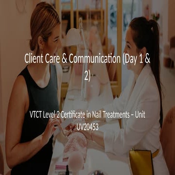 VCTC LEVEL 2 NAILS Client_Care and communication Lesson THEORY | PPTX