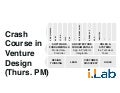 Venture Design Crash Course: UVA iLab (June-2014; Thurs. PM Session)