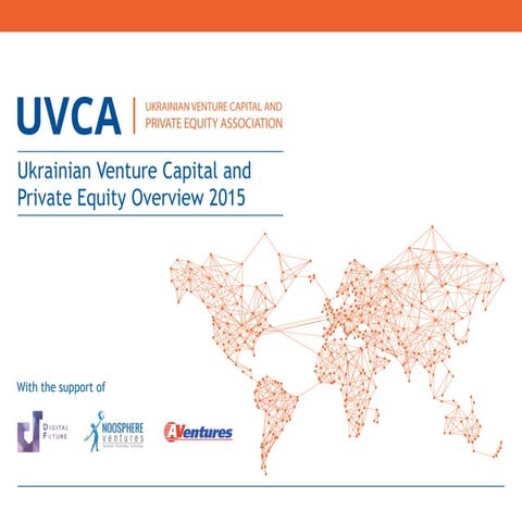 Ukrainian Venture Capital and Private Equity Overview 2015