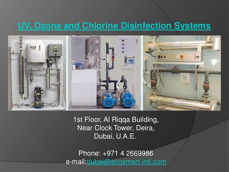 Uv, ozone and chlorine disinfection systems