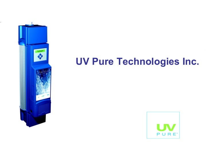 Uv Pure Technologies Overview, Dec. 09
