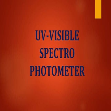 UV-VISIBLE SPECTRO PHOTOMETER