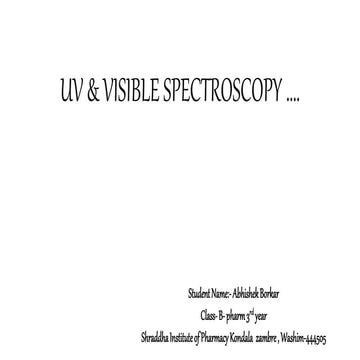 UV & VISIBLE SPECTROSCOPY ppt  ...1.pptx