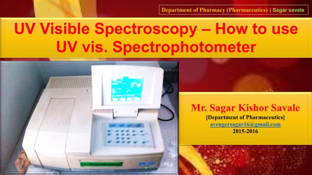 UV visible Spectroscoy - How to used UV Spectrophotometer | PDF