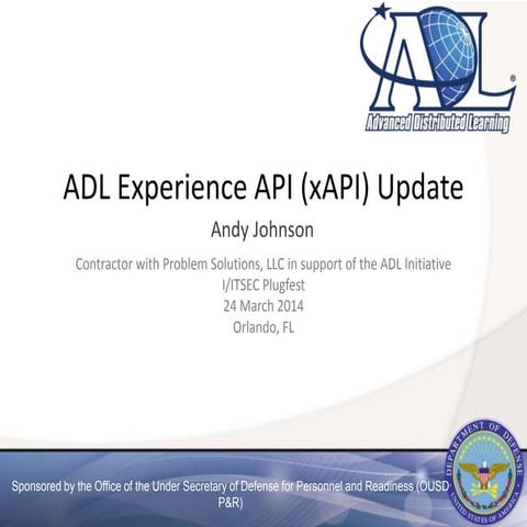 ADL Efforts Overview - xAPI Camp - Andy Johnson