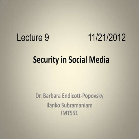 UW Cybersecurity Lecture 9 - Social Media