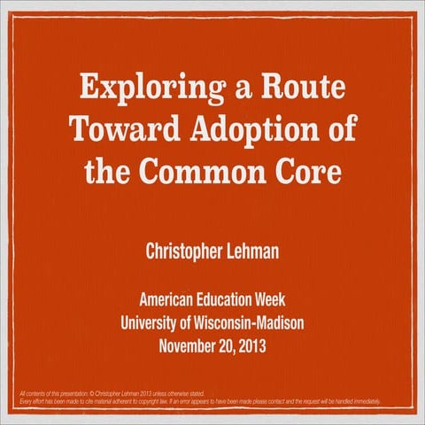 Exploring a Route Toward Adoption of the Common Core. University of Wisconsin...