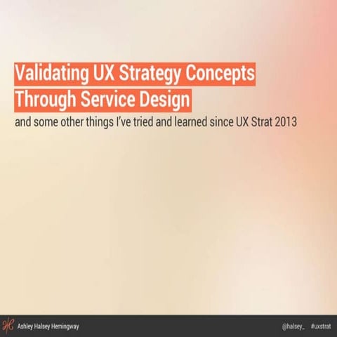 Validating UX Strategy Concepts Through Service Design