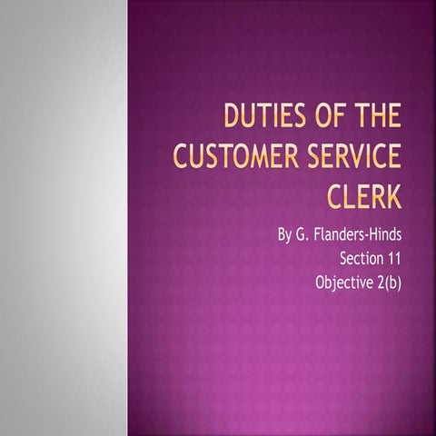 Duties of the customer service clerk in a Sales office | PPTX