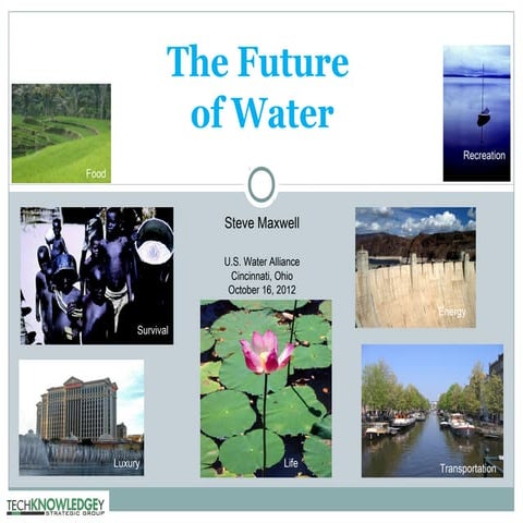 Steve Maxwell The Future of Water
