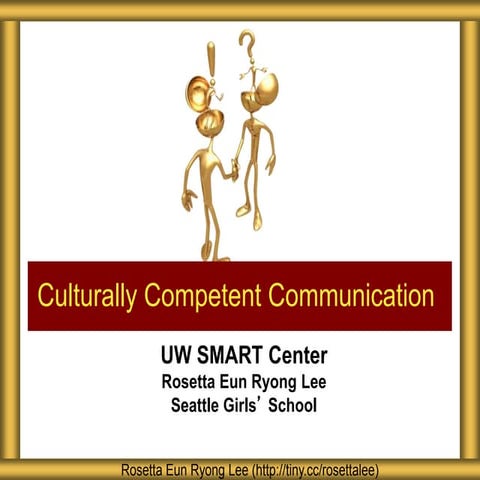 UW SMART Center Culturally Competent Communication