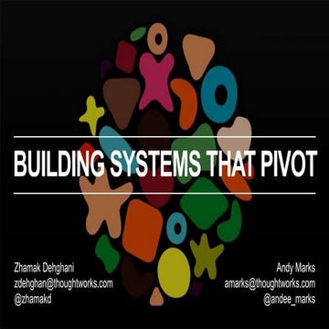 ThoughtWorks Live 2014: "Building Systems That Pivot"