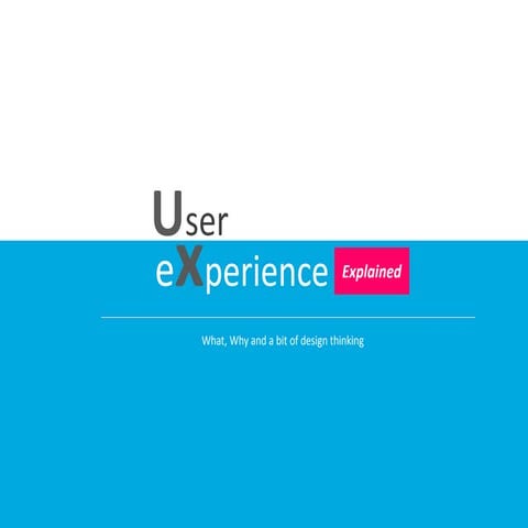 User Experience Explained | PPTX | Technology & Computing
