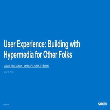 User Experience: Building with Hypermedia for Other Folks