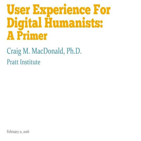 UX For Digital Humanists: A Primer