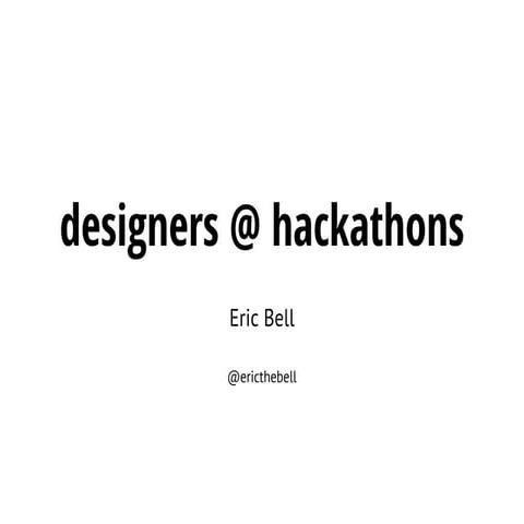Designers @ Hackathons