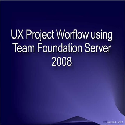 UX in ALM Series - UX Project Worflow using TFS 2008