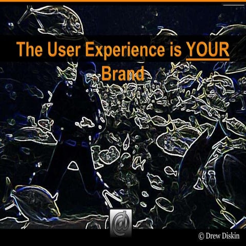 The User Experience is Your Brand