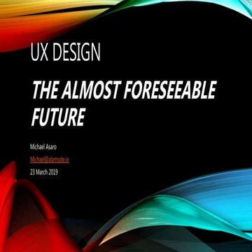 UX the almost foreseeable future final