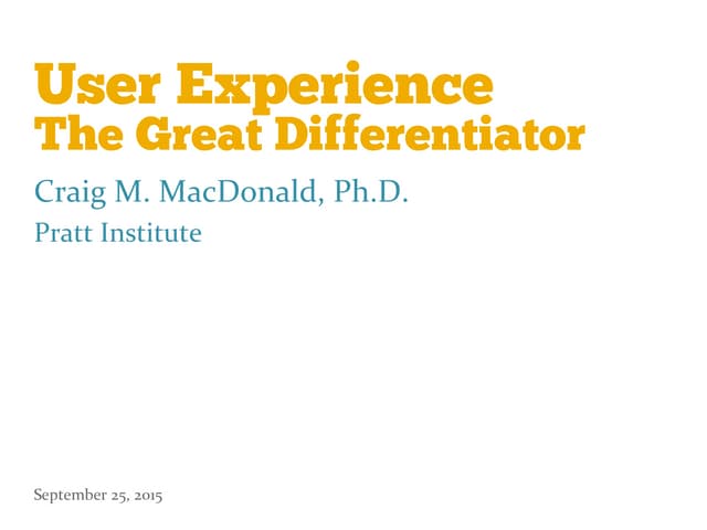 User Experience: The Great Differentiator
