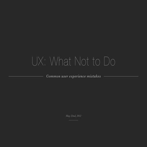 UX: What Not to Do