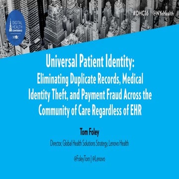 Universal Patient Identity: eliminating duplicate records, medical identity t...