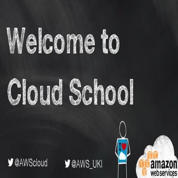 AWS Cloud School London Intro September 2014