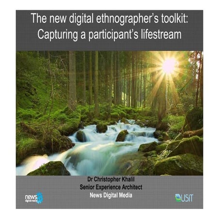 The new digital ethnographer’s toolkit: Capturing a participant’s lifestream