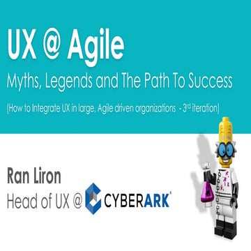 UX @ Agile - Myths, Legends and the path to success
