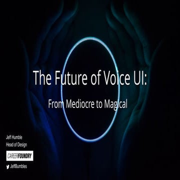 The Future of Voice UI: From Mediocre to Magical