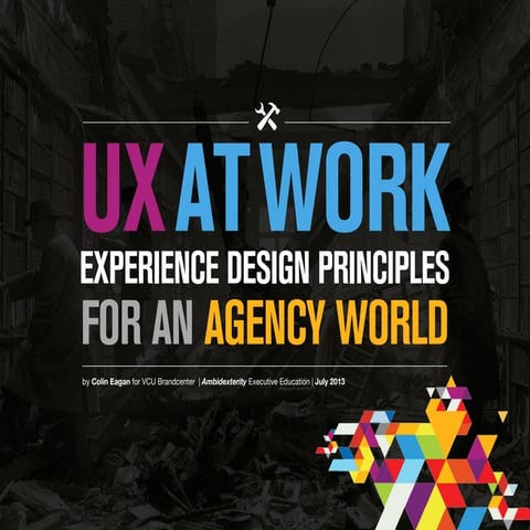 UX AT Work: Experience Design Principles for an Agency World