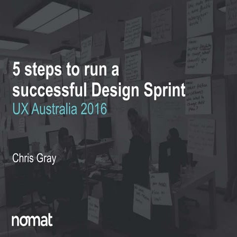UX Australia 2016: 5 steps to run a successful design sprint