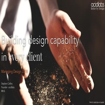 Building design capability in every client