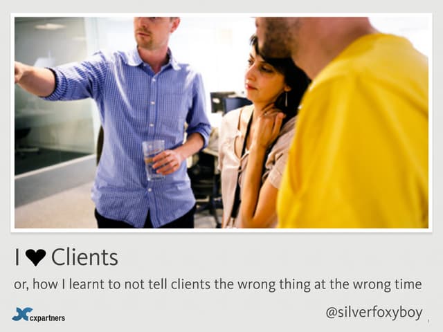How I learnt to not tell clients the wrong thing...