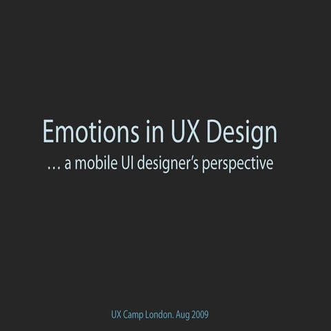 (Aug 2009) Emotions & UX Design, a Mobile UI Designer's Perspective