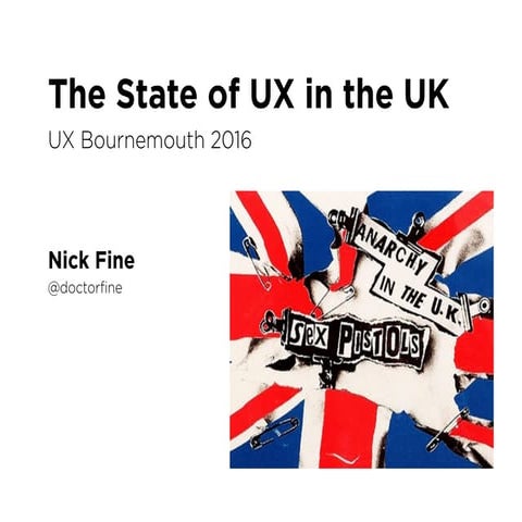 The State of UX in the UK by Nick Fine