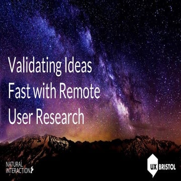 UX Bristol - Validating Ideas Fast with Remote User Research 
