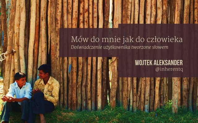 Mów do mnie jak do człowieka. Doświadczenie użytkownika tworzone słowem