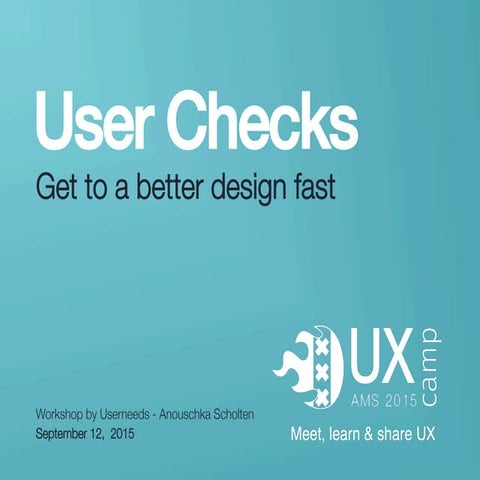 UX camp ams-2015- User Checks