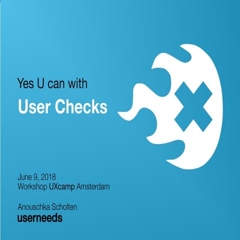 Yes U can! - User Checks; iterative usability testing with actionable results