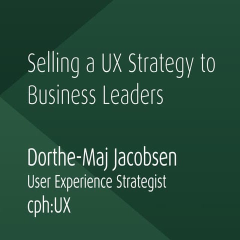 Selling a UX Strategy to Business Leaders